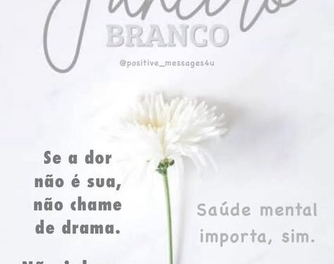 Janeiro Branco & Janeiro Roxo: cuidar da mente e do corpo é um ato de amor com a vida