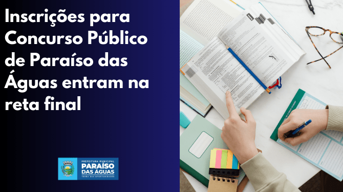Contagem Regressiva: Inscrições para o Concurso de Paraíso das Águas encerram dia 15 de janeiro