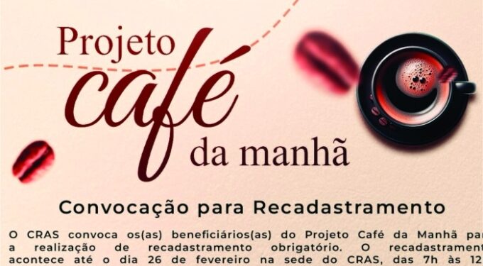 Prazo para recadastramento do Projeto Café da Manhã termina hoje