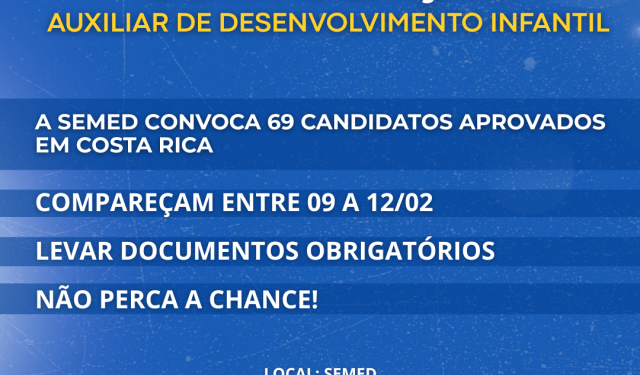 Costa Rica convoca 69 Auxiliares de Desenvolvimento Infantil; prazo para entrega de documentos acaba na quinta (12)