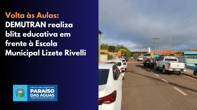 Demutran realiza blitz educativa na volta às aulas em Paraíso das Águas