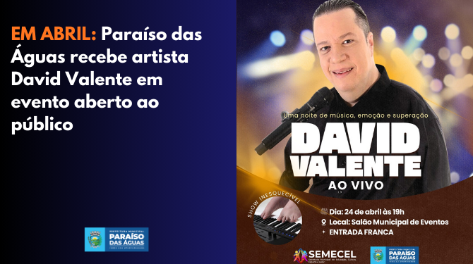 Paraíso das Águas recebe David Valente: Uma noite de música e superação