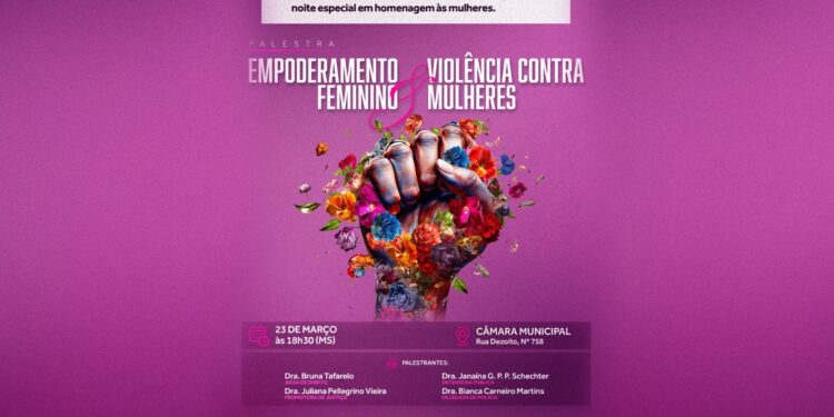 Câmara de Chapadão do Sul promove debate com autoridades sobre empoderamento e combate à violência