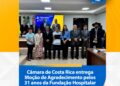 Câmara Municipal entrega Moção de Agradecimento pelos 31 anos da Fundação Hospitalar
