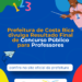 Educação: Prefeitura de Costa Rica publica resultado final do Concurso Público para Professores