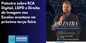 Direito e Tecnologia: SEMECEL promove palestra sobre ECA Digital, LGPD e Imagem nas Escolas