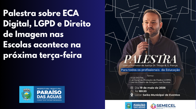 Direito e Tecnologia: SEMECEL promove palestra sobre ECA Digital, LGPD e Imagem nas Escolas