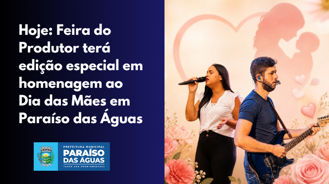 Noite de Celebração: Feira do Produtor realiza edição especial de Dia das Mães nesta quinta-feira
