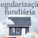 Escritura na Mão: Câmara aprova ampliação da REURB e perdoa multas de lotes doados até dezembro de 2027