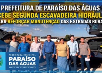 Prefeitura de Paraíso das Águas recebe escavadeira de R$ 693 mil para intensificar recuperação de estradas rurais