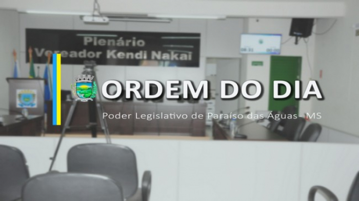 Ordem do Dia da 7ª Sessão Ordinária, à se realizar nesta segunda-feira, dia 21 de março de 2022, às 19h