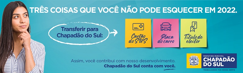 Chapadão do Sul conta com você