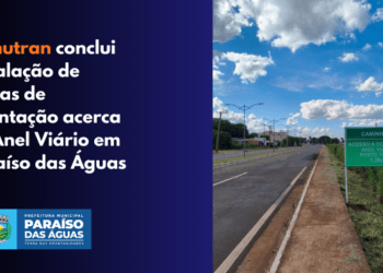 Sinalização Concluída: Demutran orienta rota pesada para o Anel Viário em Paraíso das Águas