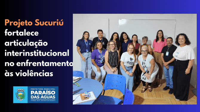 Proteção em pauta: Projeto Sucuriú e SEMECEL unem forças contra a violência infantil e de gênero