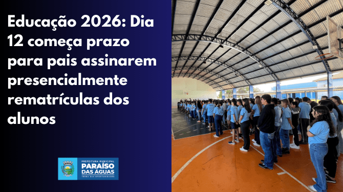 Volta às Aulas: Pais devem comparecer às escolas para assinar rematrícula em Paraíso das Águas; confira o cronograma
