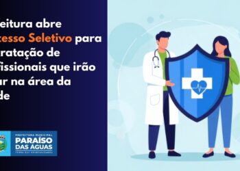 Oportunidade na Saúde: Paraíso das Águas abre processo seletivo para diversos cargos; inscrições vão até dia 09