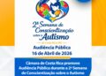 Costa Rica em Ação: Câmara sedia Audiência Pública sobre Autismo em parceria com AMAACRI e OAB