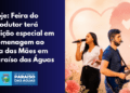 Noite de Celebração: Feira do Produtor realiza edição especial de Dia das Mães nesta quinta-feira