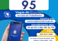 Mercado Aquecido: Casa do Trabalhador abre a semana com 95 vagas de emprego em diversos setores