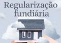 Escritura na Mão: Câmara aprova ampliação da REURB e perdoa multas de lotes doados até dezembro de 2027