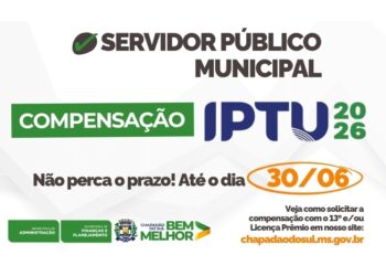 Bolso Aliviado: Servidores de Chapadão do Sul têm até 30 de junho para pagar o IPTU 2026 usando o 13º ou Licença-Prêmio