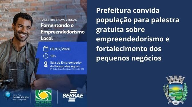 Empreendedorismo: Prefeitura, ACIASPA e Sebrae realizam palestra gratuita nesta quarta-feira para fortalecer pequenos negócios