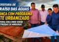 Prefeitura de Paraíso das Águas avança com Programa Lote Urbanizado e vistoria área para construção de 30 moradias