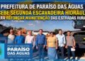 Prefeitura de Paraíso das Águas recebe escavadeira de R$ 693 mil para intensificar recuperação de estradas rurais