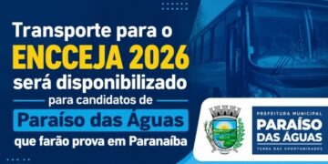 Estudantes de Paraíso das Águas terão transporte para o ENCCEJA 2026 em Paranaíba