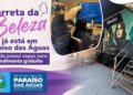 Carreta da Beleza realiza atendimentos gratuitos em Paraíso das Águas em alusão ao Agosto Lilás