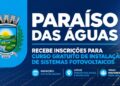 Paraíso das Águas abre inscrições para curso gratuito de instalação de sistemas fotovoltaicos voltado a mulheres