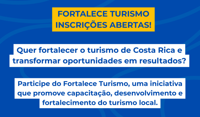 Fortalece Turismo abre inscrições para qualificação da gestão turística em Costa Rica
