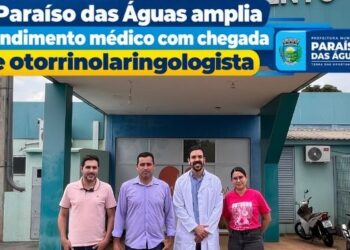 Avanço na saúde: Paraíso das Águas passa a oferecer atendimento com otorrinolaringologista